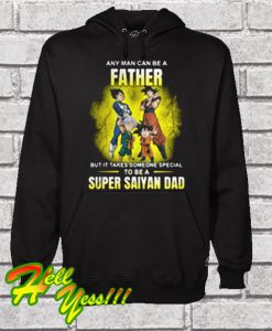 A Father But It Takes Someone Special To Be a Super Saiyan Dad Hoodie