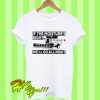 If The Moisture’s Right We’ll Go All Night T Shirt