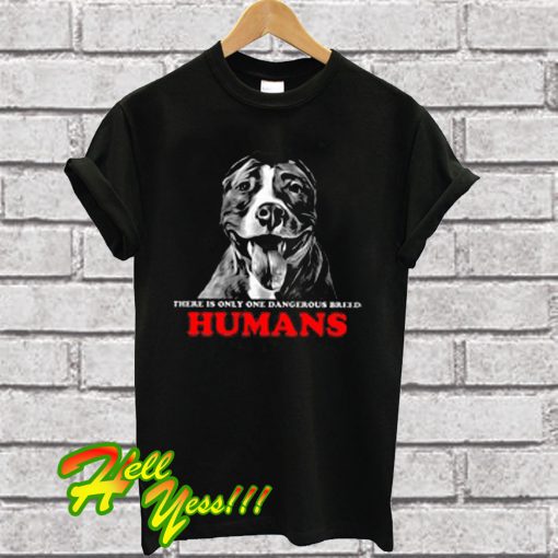 Pitbull Humans Dog Lovers T Shirt