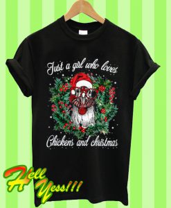 Just a Girl Who Loves Chicken And Christmas T Shirt