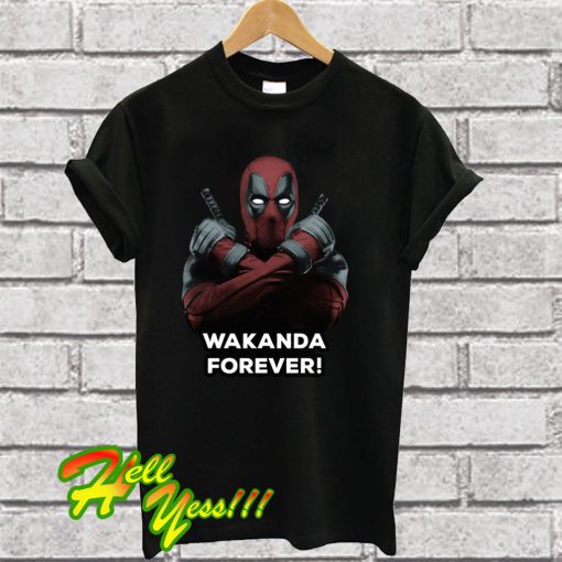 Deadpool Wakanda Forever T Shirt