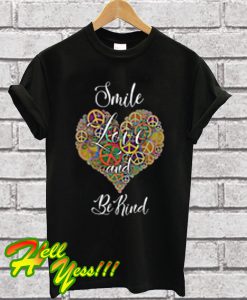 Smile Love And Be Kind T Shirt