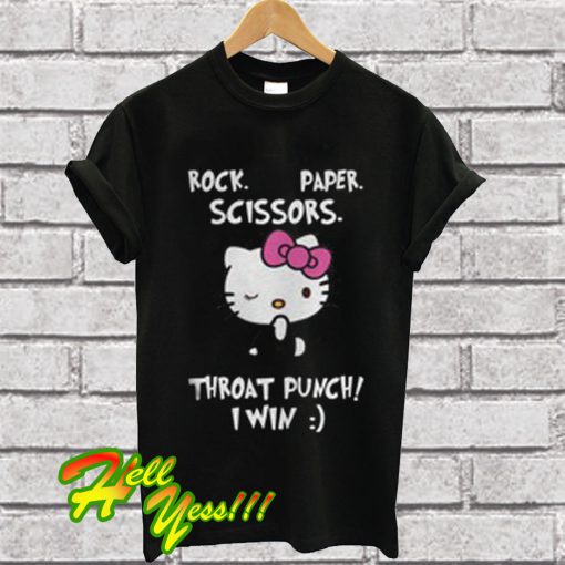 Hello Kitty Rock Paper Scissors Throat Punch i Win T Shirt