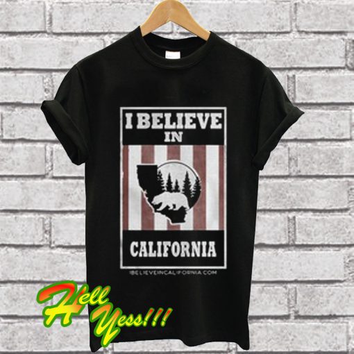 Bear I Believe In California Wildfires T Shirt