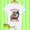 Semper Fi Devil Dog Till I Die Marine Corps Dog T Shirt