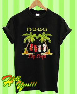 Fa La La La Flip Flops Christmas T Shirt