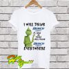 Grinch I Will Drink Busch Light Here Or There Or Everywhere T Shirt