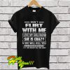 Don’t Flirt With Me I Love My Girlfriend She Is Crazy T Shirt