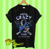 Might Be Crazy Might Just Need Carbs You’ll Never Know T Shirt