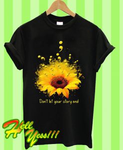 Sunflower Don’t Let Your Store End T Shirt