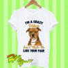 Pitbull Lick Your Face Dog T Shirt