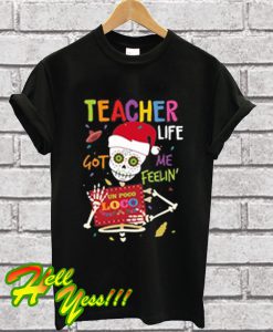 Teacher Life Got Me Pocoloco T Shirt