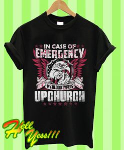 For Upchurch T Shirt