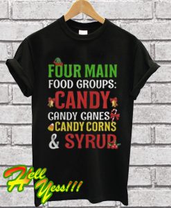 Four Main Food Groups Candy Canes Corns Syrup T Shirt