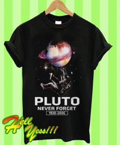 Pluto Never Forget 1930-2006 T Shirt