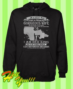 I Am a Lucky Man I Have a Freaking Gorgeous Wife She Was Born In September Hoodie