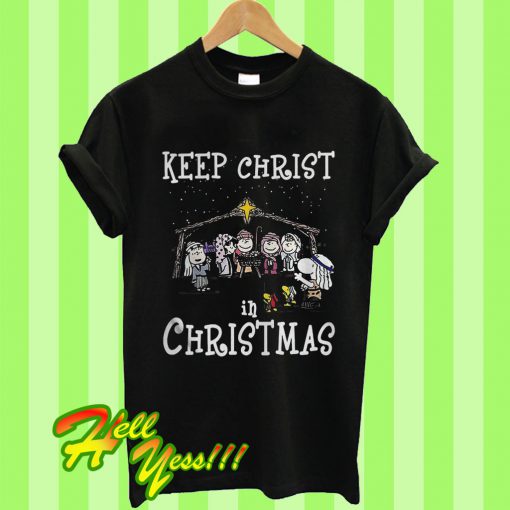 Snoopy Keep Christ In Christmas T Shirt