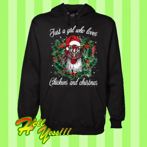 Just a Girl Who Loves Chicken And Christmas Hoodie