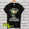 ELF If You Jingle My Bells I’ll Give You a White Christmas T Shirt