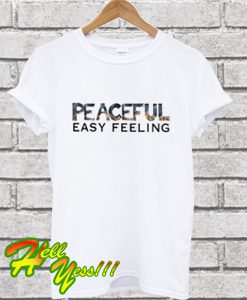 Peaceful Easy Feeling T Shirt