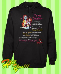 Nightmare Before Christmas Sally To Daughter I Always Be With You Hoodie