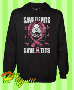 Save The Pits Save The Tits Hoodie