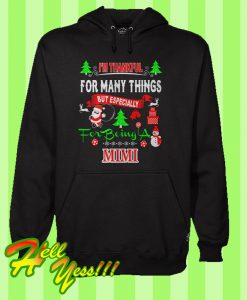 Being a Mimi Thanksgiving Christmas Hoodie