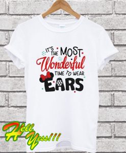 Pretty Disney It's The Most Wonderful Time To Wear Ears T Shirt