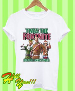 Twas The Fortnite Before Christmas T Shirt