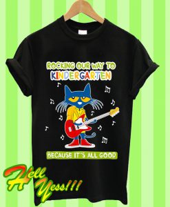 Rocking Our Way To Kindergarten T Shirt