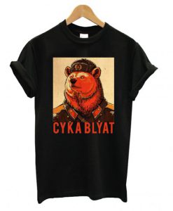 Bear Cyka Blyat T Shirt