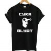 Cyka Blyat T Shirt