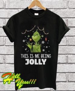 Best Price The Grinch This is me being Jolly T Shirt