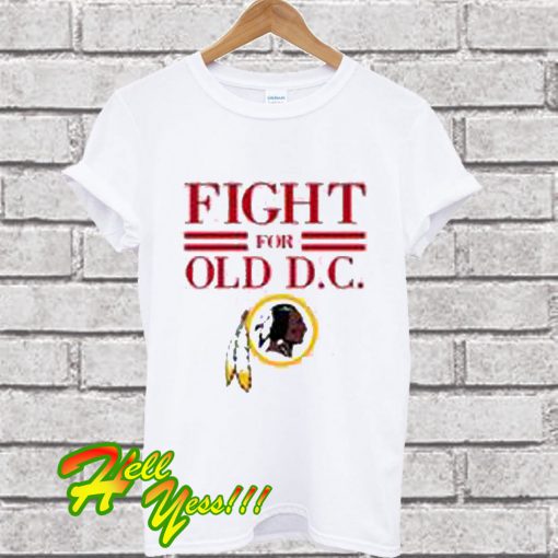 Awesome Washington Redskins fight for old DC T Shirt