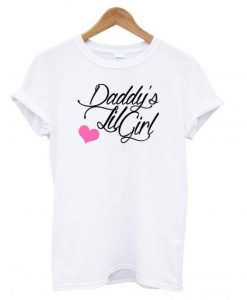 Daddy’s Lil Girl T Shirt