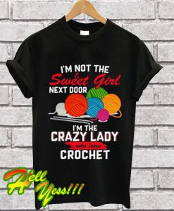 I’m The Crazy Lady Crochet T Shirt