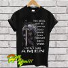 The Devil Saw Me With My Head Down And Thought He'd Won Amen T Shirt