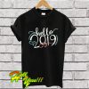 Hello 2019 New Years T Shirt