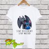 Toothless and Stitch Stay different stay weird T Shirt