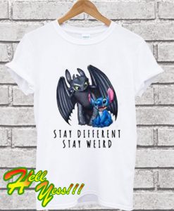 Toothless and Stitch Stay different stay weird T Shirt