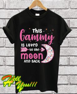 This Gammy Is Loved To The Moon And Back T Shirt