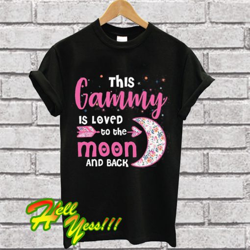 This Gammy Is Loved To The Moon And Back T Shirt