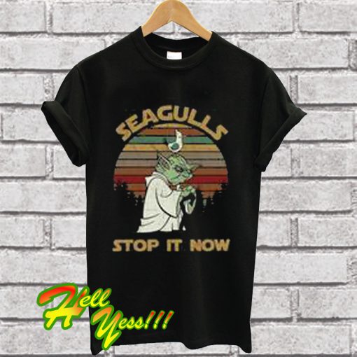 Hot Sunset retro style Yoda Seagulls stop it now T Shirt