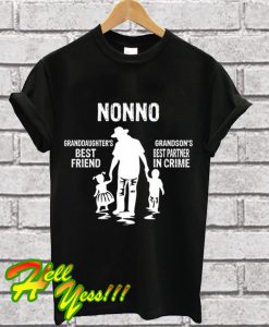 Nonno Granddaughter's best friend Grandson's Best Partner In Crime T Shirt