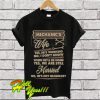 Mechanic's Wife Yes He's Working T Shirt