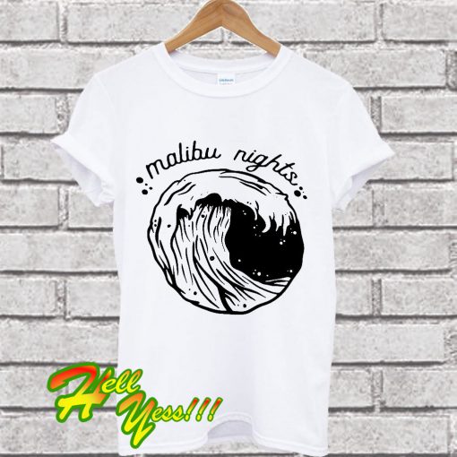 Malibu nights T Shirt