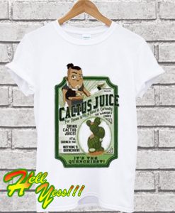 Cactus Juice T Shirt