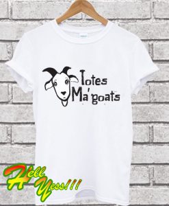 Cute and Funny Totes Ma Goats T Shirt