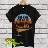 The man the myth the drunk uncle drunkle T Shirt