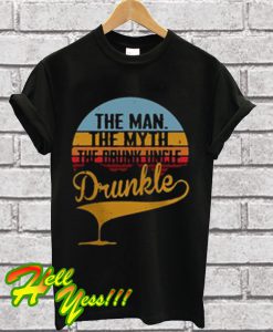 The man the myth the drunk uncle drunkle T Shirt